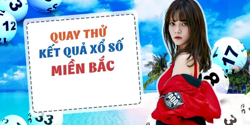 Cập nhật lịch quay thử kết quả XSMB chuẩn nhất