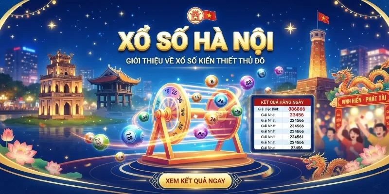 Những thông tin cơ bản về đài xổ số Hà Nội
