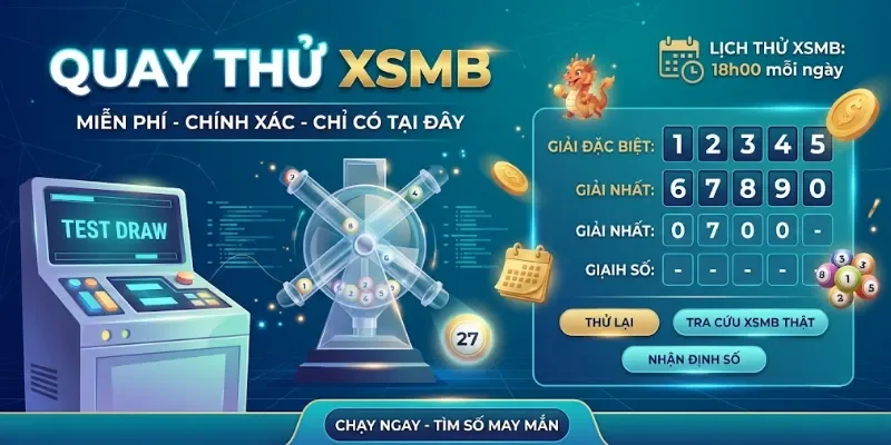 Quay Thử Xổ Số Miền Bắc - Mô Phỏng Bảng Vàng Siêu Tốc 2026