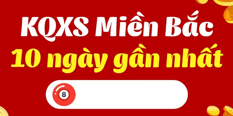 Xổ số miền Bắc 10 ngày qua thống kê được nhiều khía cạnh nổi bật