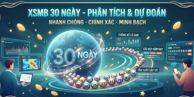 XSMB 30 Ngày – Bảng Thống Kê Kết Quả Xổ Số Miền Bắc Giá Trị