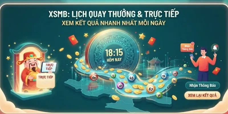 Lịch quay thưởng và xem trực tiếp kết quả xổ số miền Bắc Lịch quay thưởng và xem trực tiếp kết quả xổ số miền Bắc