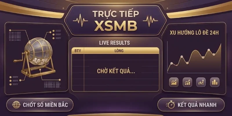 Đôi nét sơ lược về lịch công bố kết quả trực tiếp XSMB