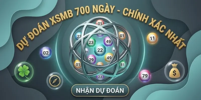 Tổng quan về XSMB 700 ngày